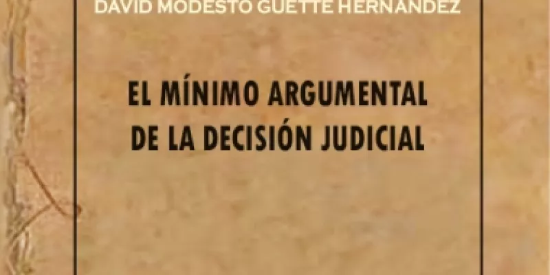 El mínimo argumental de la decisión judicial 