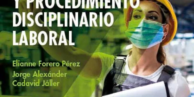 Reglamento interno de trabajo y procedimiento disciplinario laboral