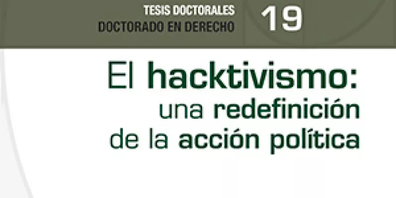 El hacktivismo: una redefinición de la acción política