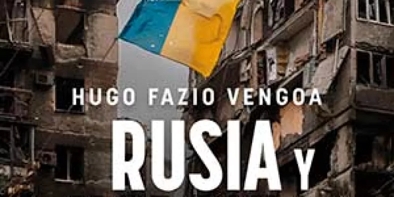 Rusia y Ucrania. Una guerra