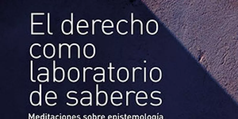 El derecho como laboratorio de saberes