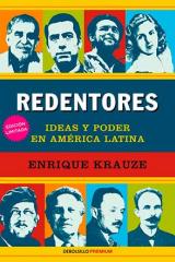 Redentores. Ideas y poder en América Latina