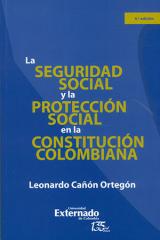 La seguridad social y la protección social en la Constitución colombiana