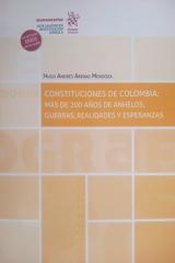 Constituciones de Colombia: más de 200 años de anhelos, guerras, realidad y esperanzas