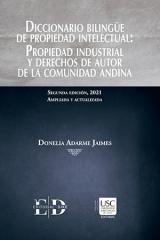 Diccionario bilingüe de propiedad intelectual: propiedad industrial y derechos de autor de la Comunidad Andina 