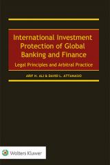 International investment protection of global banking and finance: legal principles and arbitral practice