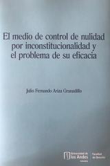 El medio de control de nulidad por inconstitucionalidad y el problema de su eficacia