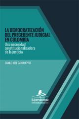 La democratización del precedente judicial en Colombia