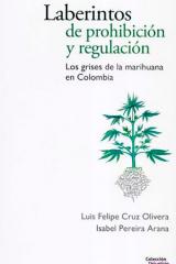 Laberintos de prohibición y regulación