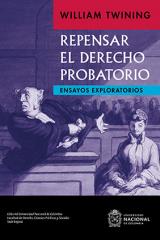 Repensar el derecho probatorio. Ensayos exploratorios