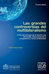 Las grandes controversias del multilateralismo