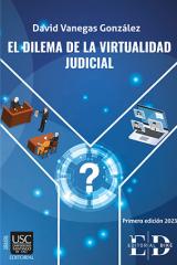 El dilema de la virtualidad judicial