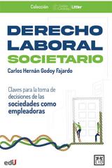 Derecho laboral societario: claves para la toma de decisiones de las sociedades como empleadoras