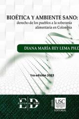 Bioética y ambiente sano: derecho de los pueblos a la soberanía alimentaria en Colombia