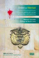 Orden y libertad. Economía política del castigo en Colombia y Latinoamérica